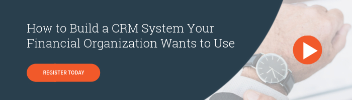 How to Build a CRM System Your Financial Organization Wants to Use 
